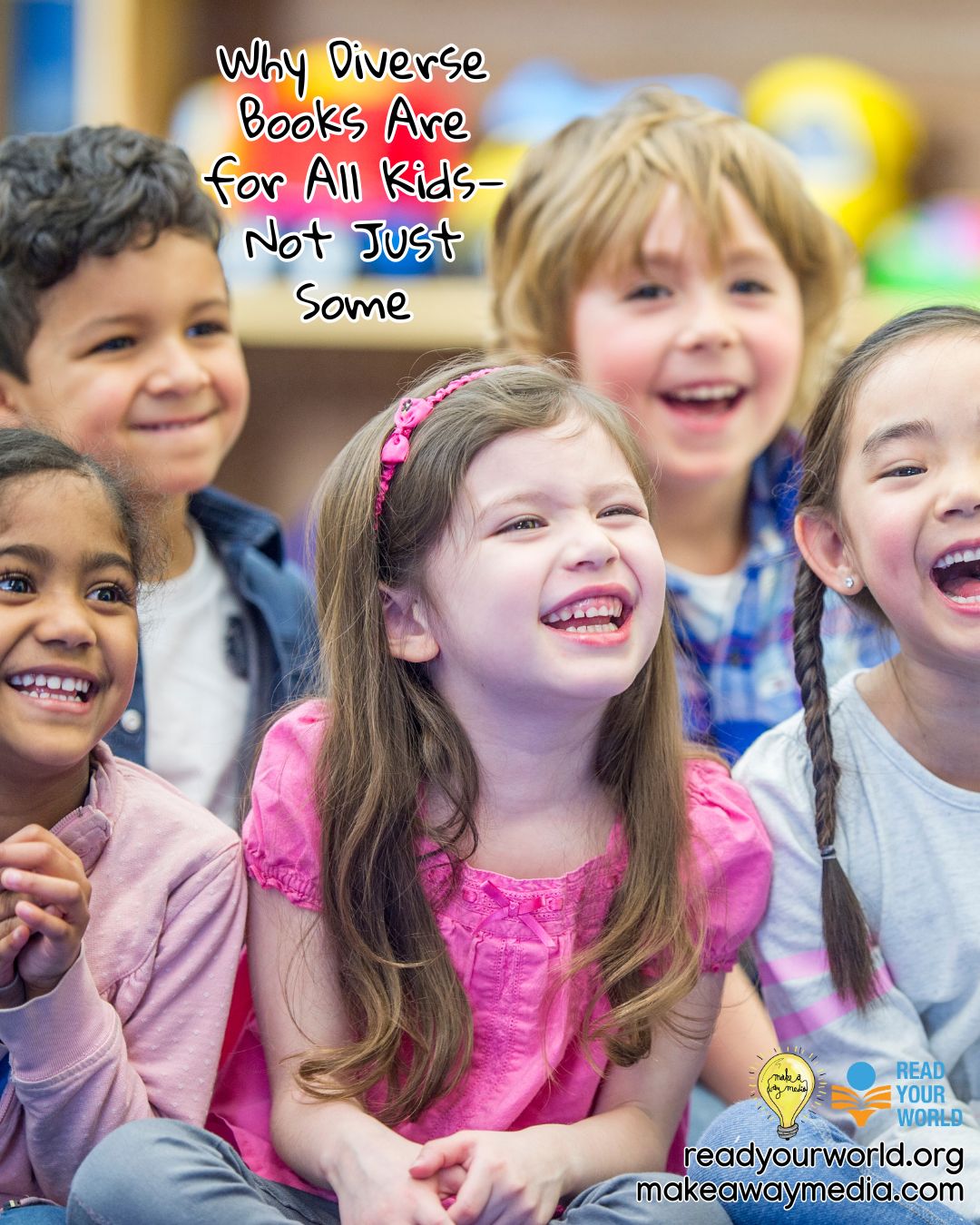 Why Are Diverse Books Important for All Kids? - Read Your World